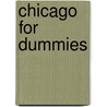 Chicago For Dummies door Laura Tiebert