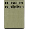 Consumer Capitalism door Korkotsides Anastasios