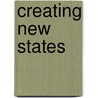 Creating New States by Peter Radan