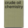 Crude Oil Chemistry door Vasily Simanzhenkov