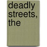 Deadly Streets, The by Harlan Ellison