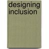 Designing Inclusion door Onbekend