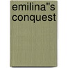 Emilina''s Conquest door Lesley-Anne Mcleod