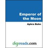 Emperor of the Moon by Aphrah Behn