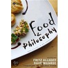 Food and Philosophy by Unknown