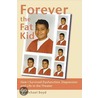 Forever the Fat Kid door Michael Boyd