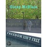 Freedom Isn''t Free door Ginny Mcblain