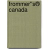 Frommer''s® Canada door Leslie Brokaw
