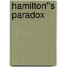 Hamilton''s Paradox door Jonathan M. Rodden