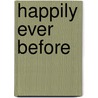 Happily Ever Before by Jaye Valentine