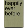 Happily Ever Before door Jaye Valentine