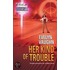 Her Kind of Trouble
