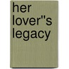 Her Lover''s Legacy door Adrianne Byrd