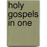 Holy Gospels in One door Andre Md Dellerba