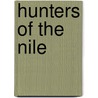 Hunters of the Nile door Ellie Moonwater