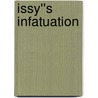Issy''s Infatuation door Shelley Munro