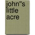 John''s Little Acre