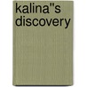 Kalina''s Discovery door Mackenzie McKade