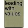 Leading with Values door Onbekend