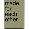 Made for Each Other door Irene Brand