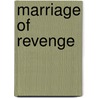 Marriage of Revenge door Sheri Whitefeather