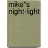 Mike''s Night-Light