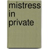 Mistress in Private door Julie Cohen