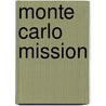 Monte Carlo Mission door Vivian Connell
