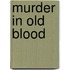 Murder in Old Blood