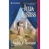 My Lady''s Pleasure by Julia Justiss