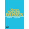 Never Married Women door Barbara Levy Simon