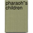 Pharaoh''s Children