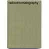 Radiochromatography by Jay Roberts