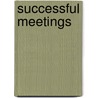 Successful Meetings door Shri L. Henkel