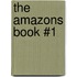 The Amazons Book #1