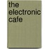The Electronic Cafe