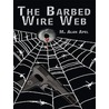 The Barbed Wire Web door M. Alan Apel