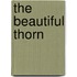 The Beautiful Thorn