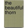 The Beautiful Thorn door H. Bruce Robert