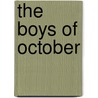 The Boys of October door Doug Hornig