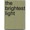 The Brightest Light door Lexy Obasuyi