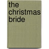 The Christmas Bride door Heather Graham Pozzessere