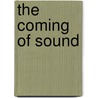 The Coming of Sound by Professor Douglas Gomery