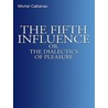 The Fifth Influence door Michel Cabanac