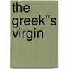 The Greek''s Virgin by Trish Morey