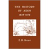The History of Aden door Dr Z.H. Kour