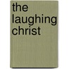 The Laughing Christ door Reverend Ellen Wallace Douglas