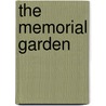 The Memorial Garden door Lauren P. Burka