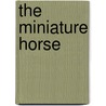The Miniature Horse door Rachel Damon Criscione