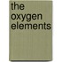 The Oxygen Elements